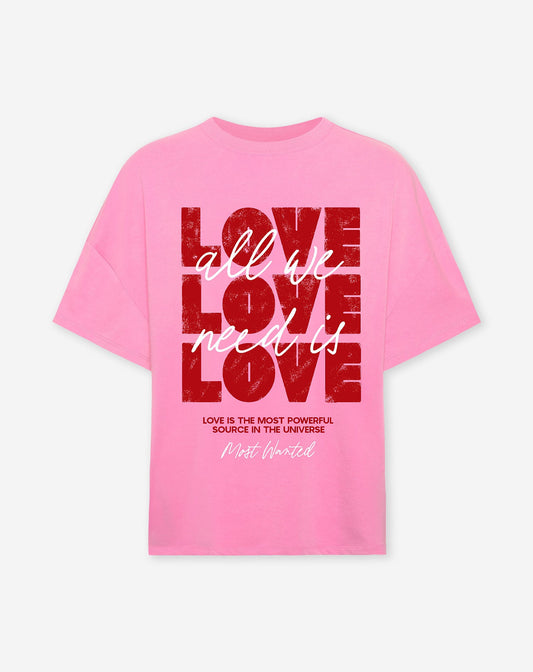 ALL WE NEED IS LOVE OVERSIZED TEE ROZE